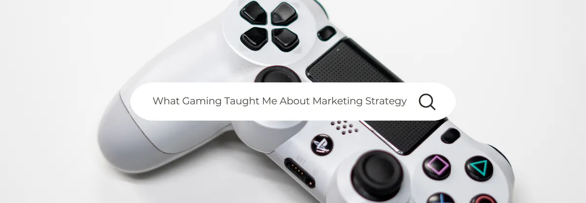 Cosa mi ha insegnato il gaming sulla strategia di marketing