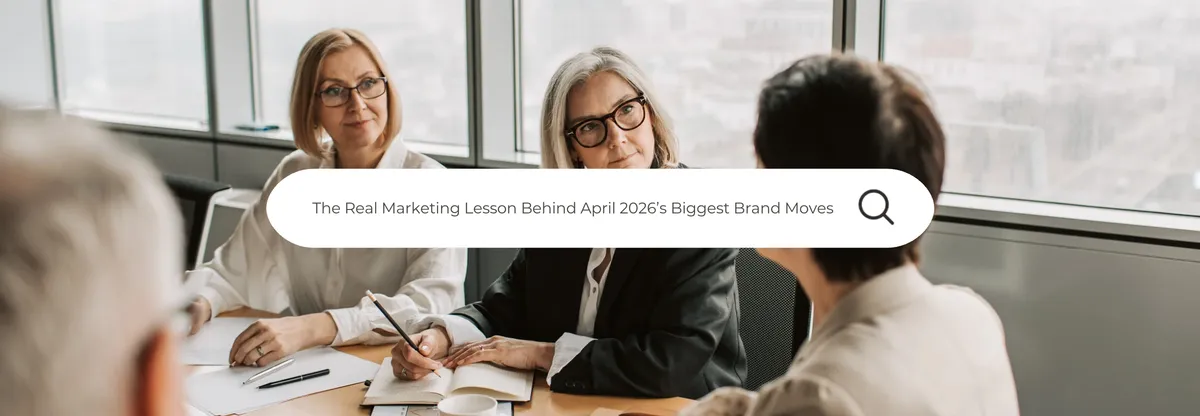 La vera lezione di marketing dietro le mosse dei brand di aprile 2026