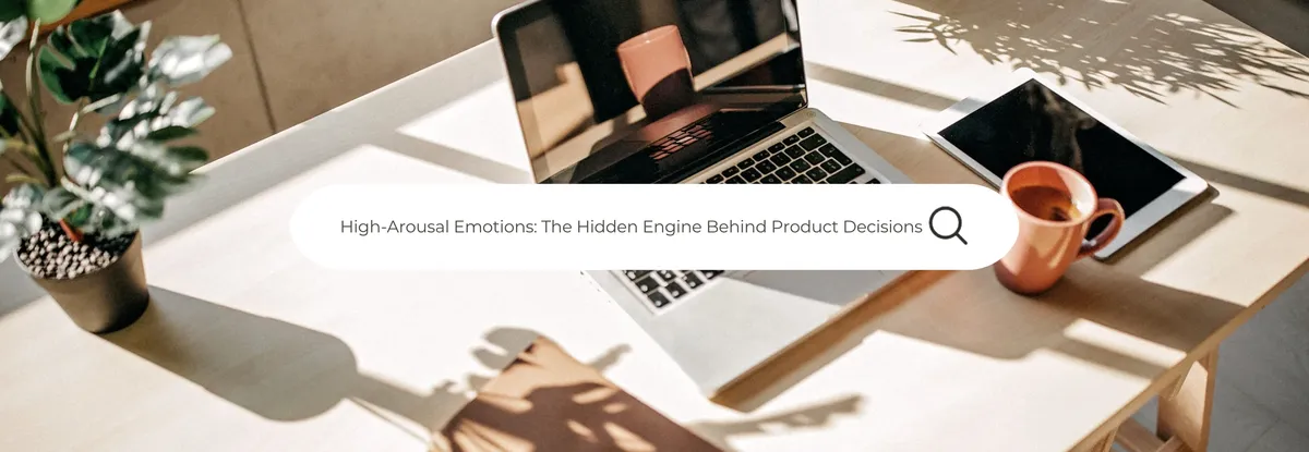 Emozioni ad alta attivazione nel marketing: il motore nascosto delle decisioni di prodotto